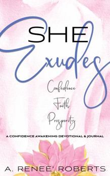 Paperback She Exudes: A Confidence Awakening Devotional & Journal Book