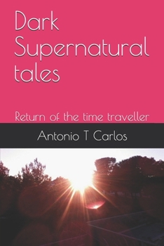 Paperback Dark Supernatural tales: Return of the Time Traveller Book