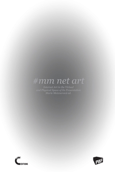 Paperback #mm Net Art-Internet Art in the Virtual and Physical Space of Its Presentation Book