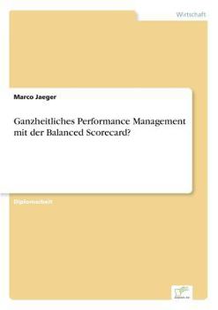 Paperback Ganzheitliches Performance Management mit der Balanced Scorecard? [German] Book