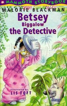 Betsey Biggalow the Detective - Book  of the Betsey Biggalow Series