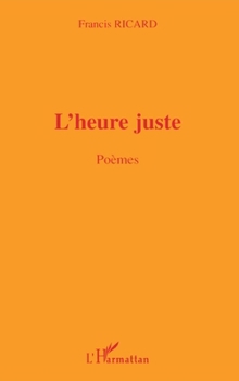 Paperback L'Heure Juste [French] Book