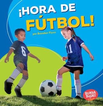 ¡Hora de Fútbol! / Soccer Time! - Book  of the Hora de Deportes