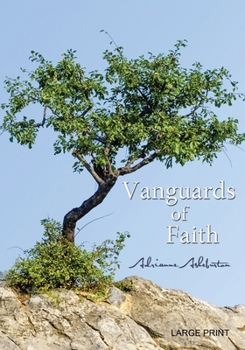 Vanguards of Faith: Learning to Live by Faith Alone