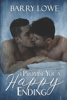 Paperback I Promise You a Happy Ending: Four sweet tales of Happy-Ever-After gay romance. Book