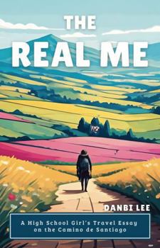 The Real Me: A High School Girl’s Travel Essay on the Camino de Santiago