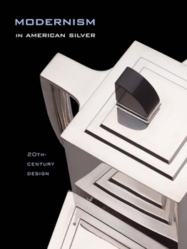 Hardcover Modernism in American Silver: 20th-Century Design Book