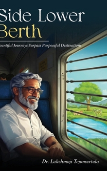 Hardcover Side Lower Berth - Bountiful Journeys Surpass Purposeful Destinations Book
