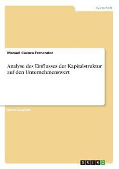 Paperback Analyse des Einflusses der Kapitalstruktur auf den Unternehmenswert [German] Book
