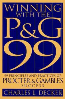 Hardcover Winning with the P&g 99: 99 Principles and Practices of Procter Gambles Success Book
