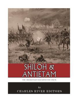 Paperback Shiloh & Antietam: The 1862 Battles That Saved the Union Book