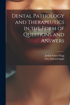 Paperback Dental Pathology and Therapeutics in the Form of Questions and Answers Book