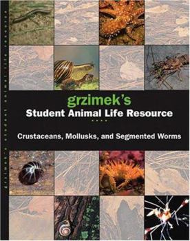 Hardcover Grzimek's Student Animal Life Resource: Crustaceans, Mollusks and Segmented Worms Book