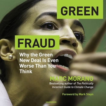 Audio CD Green Fraud: Why the Green New Deal Is Even Worse Than You Think Book