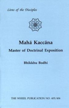 Paperback Maha Kaccana: Master of Doctrinal Exposition Book