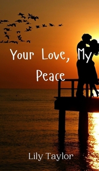 Hardcover Your Love, My Peace Book