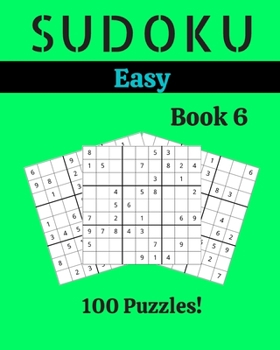Paperback Sudoku Easy Book 6: 100 Sudoku for Adults - Large Print - Easy Difficulty - Solutions at the End - 8'' x 10'' [Large Print] Book