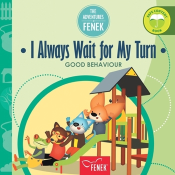 Paperback I Always Wait for My Turn: Good behaviour [Large Print] Book