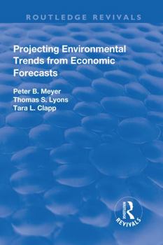 Hardcover Projecting Environmental Trends from Economic Forecasts Book