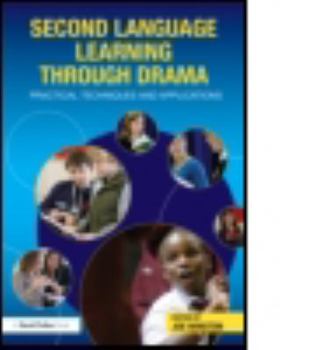 Paperback Second Language Learning through Drama: Practical Techniques and Applications Book