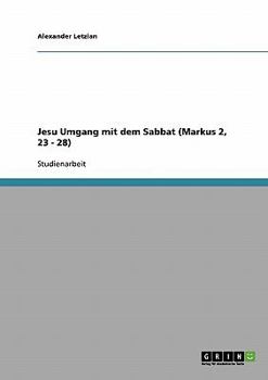 Paperback Jesu Umgang mit dem Sabbat (Markus 2, 23 - 28) [German] Book