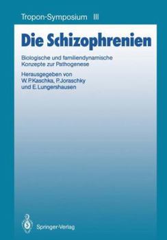 Paperback Die Schizophrenien: Biologische Und Familiendynamische Konzepte Zur Pathogenese [German] Book