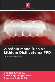 Paperback Zircónio Monolítico Vs Lithium Disilicate na FPD [Portuguese] Book