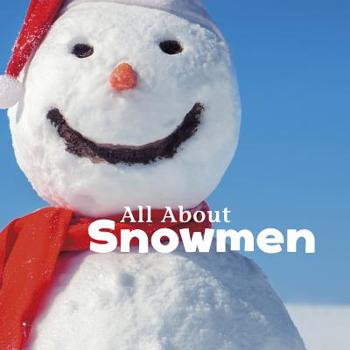 Hardcover All about Snowmen Book