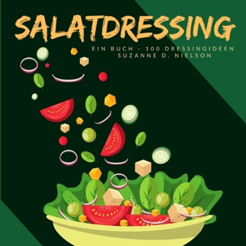 Paperback Salatdressing: Ein Buch - 100 Dressingideen [German] Book
