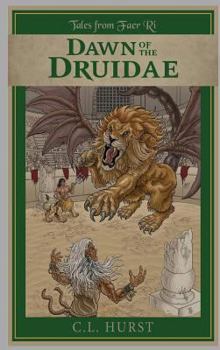 Hardcover Tales from Faer Ri: Dawn of the Druidae Book