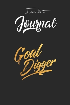 I Can Do It Journal: Funny Pun   Goal Digger Blank Ruled Line for Student and School Teacher Diary Journal Notebook Size for Diary Student Teacher Friend with 120 Pages of 6inx9in Blank Paper