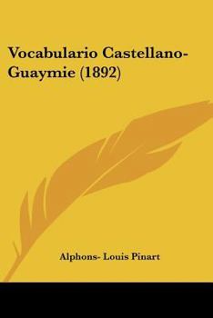 Paperback Vocabulario Castellano-Guaymie (1892) Book