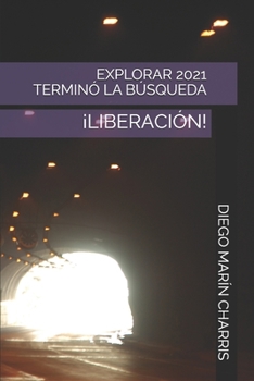 Paperback Explorar 2021 Terminó La Búsqueda: ¡Liberación! [Spanish] Book