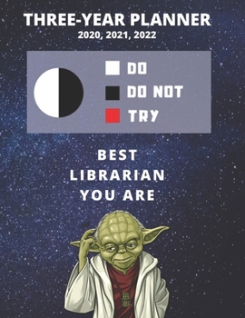 3 Year Monthly Planner For 2020, 2021, 2022 | Best Gift For Librarian | Funny Yoda Quote Appointment Book | Three Years Weekly Agenda Logbook For ... of Plan | Personal Day Log For Book Lover