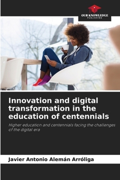 Paperback Innovation and digital transformation in the education of centennials Book