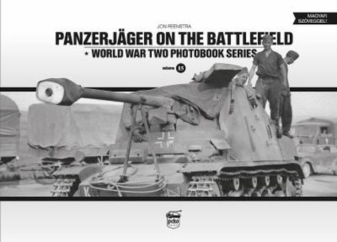 Panzerjager on the Battlefield: World War Two Photobook Series Vol. 15 - Book #15 of the World War Two Photobook Series