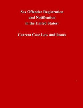 Sex Offender Registration and Notification in the United States