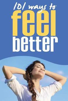 Paperback 101 Ways to Feel Better Book