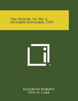 Paperback The Weaver, V4, No. 4, October-November, 1939 Book