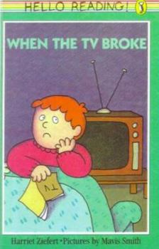 School & Library Binding When the TV Broke Book
