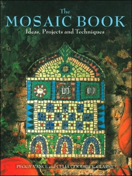 Paperback The Mosaic Book: Ideas, Projects and Techniques Book