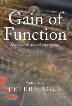 Hardcover Gain of Function: One hundred and two poems Book