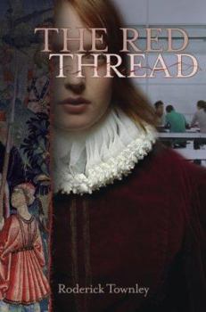 Hardcover The Red Thread: A Novel in Three Incarnations Book