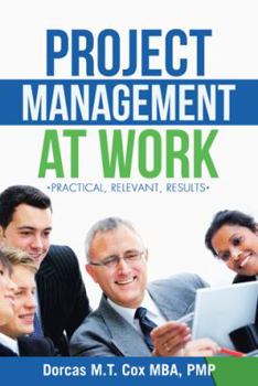 Paperback Project Management at Work: Practical, Relevant Results Book