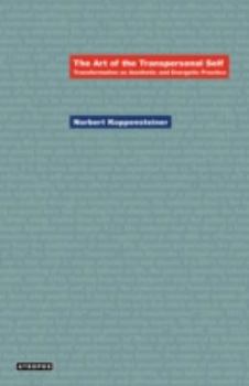 Paperback The Art of the Transpersonal Self: Transformation as Aesthetic and Energetic Practice Book