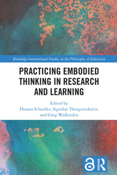 Hardcover Practicing Embodied Thinking in Research and Learning Book