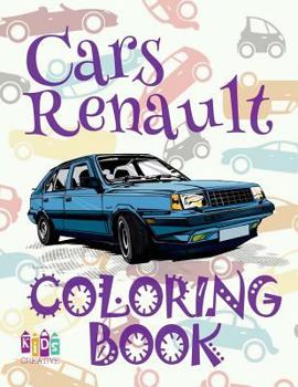 Paperback &#9996; Cars Renault &#9998; Car Coloring Book for Boys &#9998; Coloring Books for Kids &#9997; (Coloring Book Mini) Coloring Book Nativity: &#9996; C Book