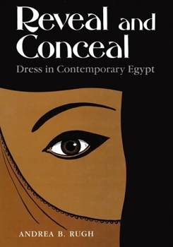 Hardcover Reveal and Conceal: Dress in Contemporary Egypt Book