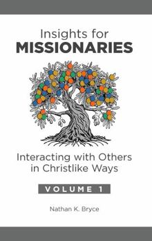 Paperback Insights for Missionaries: Interacting with Others in Christlike Ways Book