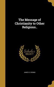 Hardcover The Message of Christianity to Other Religions.. Book